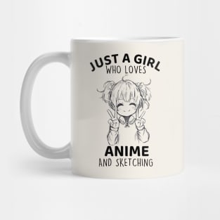 Just a Girl Who Loves Anime And Sketching Mug